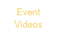 Event Videos